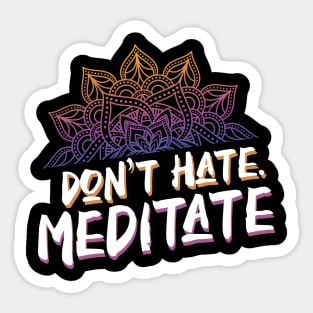 Don't Hate Meditate Vintage Inspired Yoga Lover Sticker